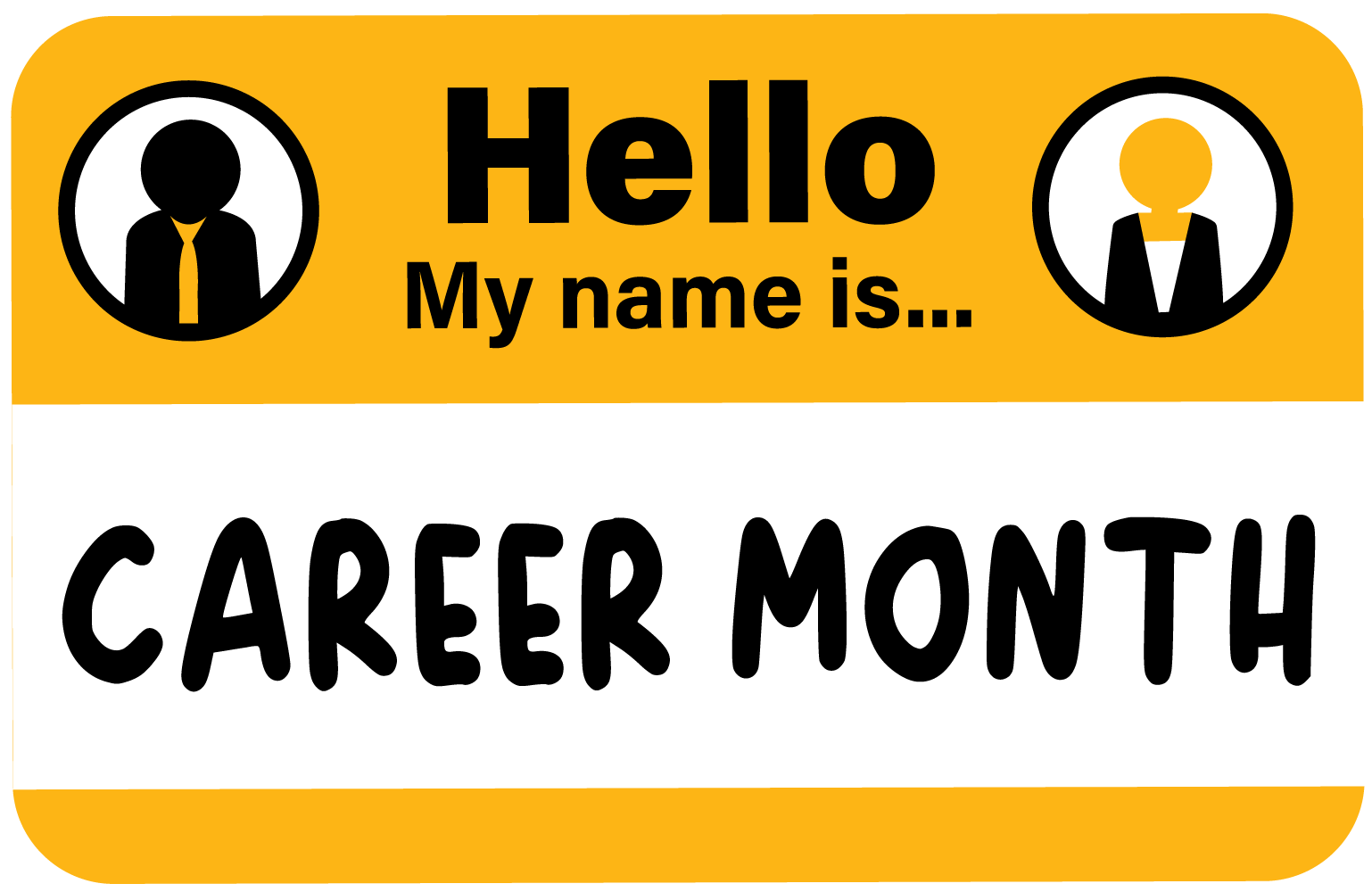 Hello, My Name is... Career Month

