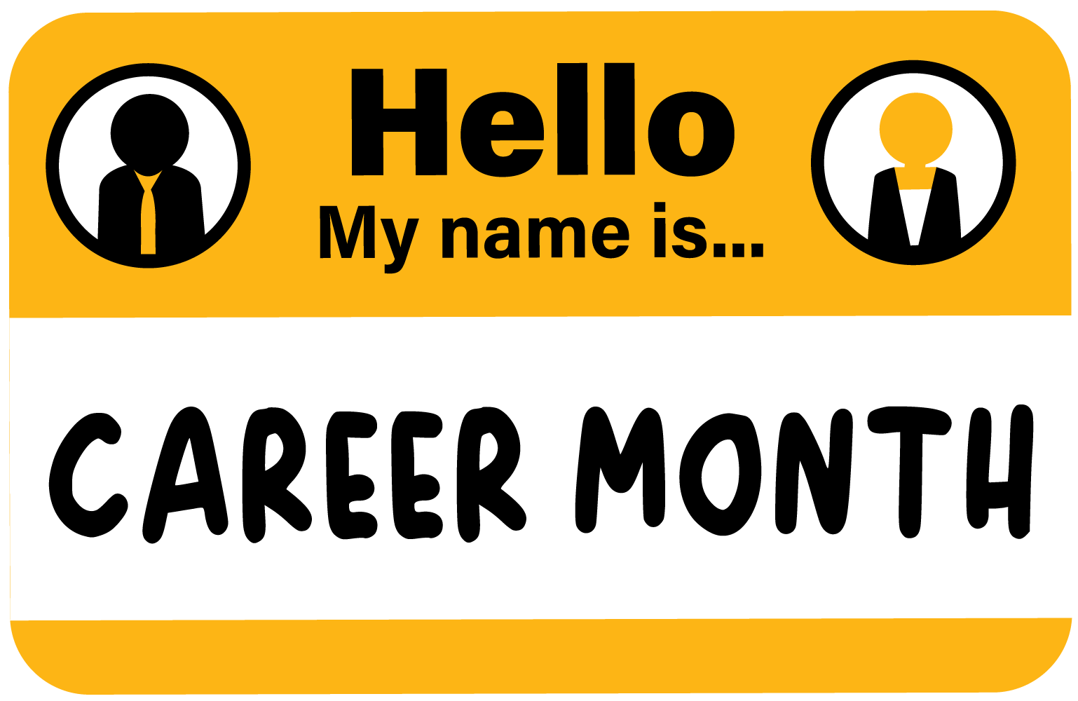 Hello, My Name is... Career Month